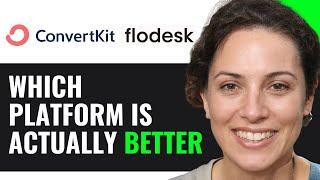 CONVERTKIT VS FLODESK: WHICH PLATFORM IS ACTUALLY BETTER 2025? (FULL GUIDE)