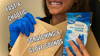 FAST- AGGRESSIVE-SCRATCHING-TAPPING- Glove-Sounds- Box/foam scratching- Plastic crinkling-LoFI