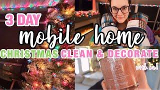 3 DAY CHRISTMAS CLEAN AND DECORATE WITH ME IN MY DOUBLE WIDE MOBILE HOME | double wide Christmas!