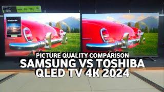 Samsung Qled tv vs Toshiba Qled tv || Picture Comparison