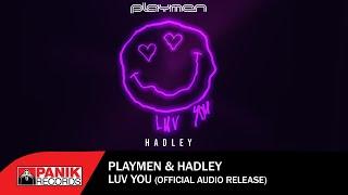 Playmen & Hadley - Luv You - Official Audio Release