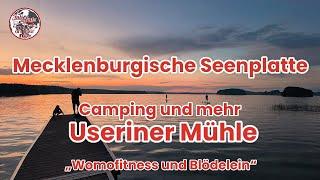 Mecklenburgische Seenplatte, Camping und mehr, Useriner Mühle,lustiges Pfingstwochenende #camping