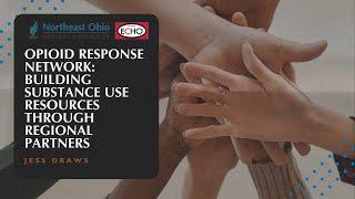 Building Substance Use Resources Through Regional Partners - Ohio AUD/SUD ECHO