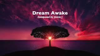 Dream Awake - Original Piano Composition by Jinnie J