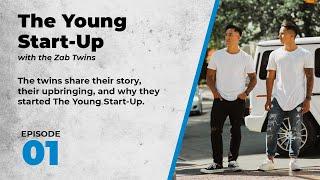 1. With the Zab Twins on the Gap They Saw While Growing Up, and Why They Started The Young Start Up