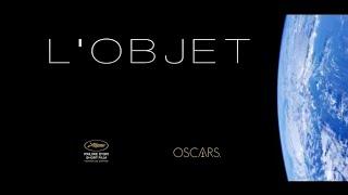 L'OBJET [COURT MÉTRAGE SCIENCE FICTION/SCI-FI SHORT FILM] TRAILER