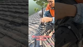 Tile roof installation techniques #xaynhatho #welding #construction #roof #techtinker #technology