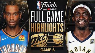 PACERS vs THUNDER FULL GAME 6 HIGHLIGHTS JUNE 19, 2025 NBA FINALS GAME 6 HIGHLIGHTS 2K25