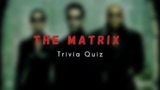 The Matrix | Trivia Quiz