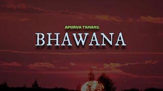 Bhawana - Apurva Tamang ( Lyrical) || Melody Sansar||