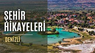 Şehir Hikayeleri | Denizli