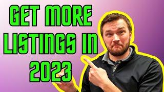 5 Must Know Strategies for Real Estate Agents to Get Listings in 2023