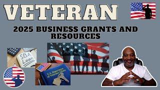 2025 Veteran Business Grants - 14 Grants and Resources To Help Vets Succeed!