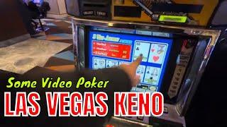 Las Vegas KENO and Video 3 way Poker at the end!