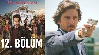 Bir Aşk Hikayesi 12. Bölüm