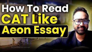 Reading Comprehension Preparation | How To Read CAT Like Aeon Essay | VARC Strategy