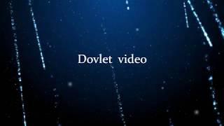 Dovlet video