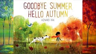 Goodbye Summer, Hello Autumn - Animated Read Out Loud with Moving Pictures & Learning About Seasons