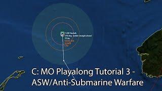 C: MO Playalong Tutorial 3 - ASW/Anti-Submarine Warfare