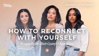 How to Reconnect Yourself Ft. Raye Boyce @ItsMyRayeRaye  | Single Parenting | S4 Ep. 4