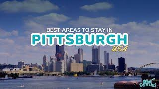  Where to Stay in Pittsburgh: Explore Top Neighborhoods and Local Attractions + Map! ️