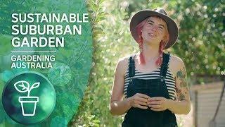 Living sustainably on a suburban block | Urban Farming | Gardening Australia