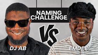 NAMING CHALLENGE: EMDEE VS DJ AB