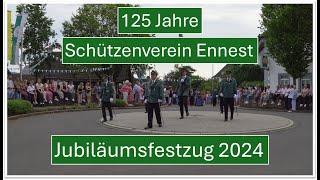 125 Jahre Schützenverein Ennest - Jubiläumsfestzug 2024