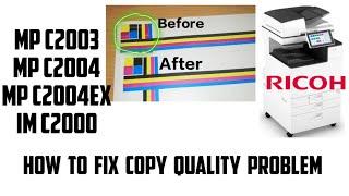 Ricoh MP C2003, 2004, 2004ex How to fix Copy quality problem, White line  & Spot on Copy. IM C2000