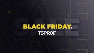 Black Friday at TSPROF is Up!