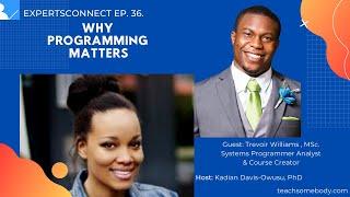 Why Programming Matters with Trevoir Williams