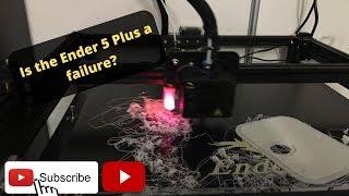 Is the Creality Ender 5 Plus a failure?