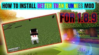 How to install Better than Bunnies Mod / Easter Bunnies Mod for Minecraft 1.8.9