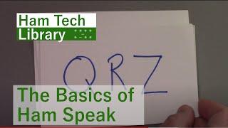 Sneak Peek - Ham Tech Library's "The Basics of Ham Speak"