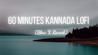 Kannada Lofi Songs [Slowed + Reverb] | 60 Mins Of Lofi kannada Music | Lofi Mix Tape