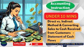 Direct vs. Indirect Method & Converting Sales to Cash Received Customers Statement of Cash Flows