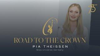 ROAD TO RHE CROWN WITH MISS UNIVERSE GERMANY 2024 , PIA THEISSEN - MISS UNIVERSE