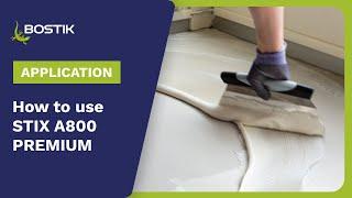 Bostik STIX A800 PREMIUM high performance soft flooring adhesive | Application | Bostik Construction