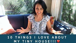 Living In My Tiny House A Whole Year!!! (10 Things I've loved)