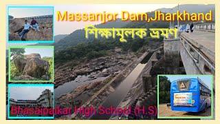 Massanjore Dam / Educational tour /Bhasaipaikar High School (H.S) / Dipak Ch Mandal