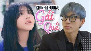 [PHIM NGẮN] KHINH THƯỜNG GÁI QUÊ | PHIM TÌNH CẢM | REENCY NGÔ OFFICIAL