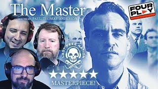 THE MASTER: Paul Thomas Anderson's Magnum Opus - Four Play Ep. 31 (Anderson)