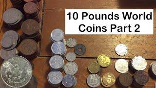 Searching 10 Pounds of Mixed World Coins Segment 2