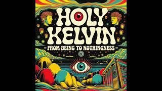 Holy Kelvin - From Being to Nothingness (1968) [Full Album]