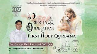 Priestly Ordination of Dn.George Thrikkanasseril VC | St.George Forane Church Muthalakodam