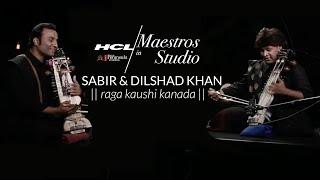 Raga Kaushi Kanada by Sabir & Dilshad Khan | HCL Maestros in studio