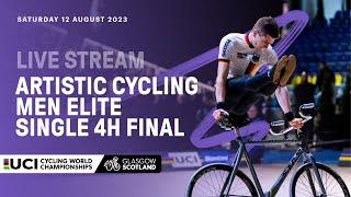 LIVE - Artistic Cycling Men Elite Single 4H Final | 2023 UCI Cycling World Championships