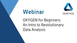 OXYGEN for Beginners: An Intro to Revolutionary Data Analysis