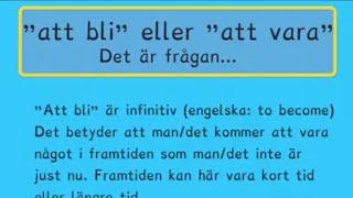 How to learn swedish Verben ”bli” och ”att vara” Vet du hur du använder dem? (repris)