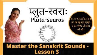 Sanskrit Vowels: The Pluta Swaras - Easy explanation